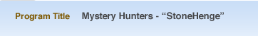 Program Title: Mystery Hunters - 