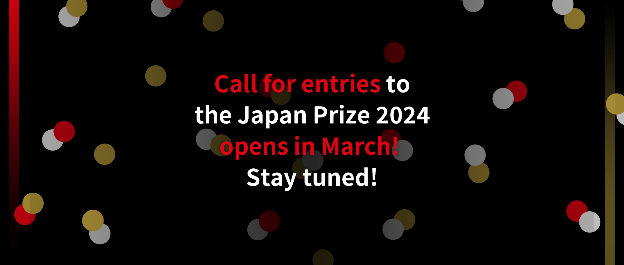 Call for entries to the Japan Prize 2024 opens in March! Stay tuned!
