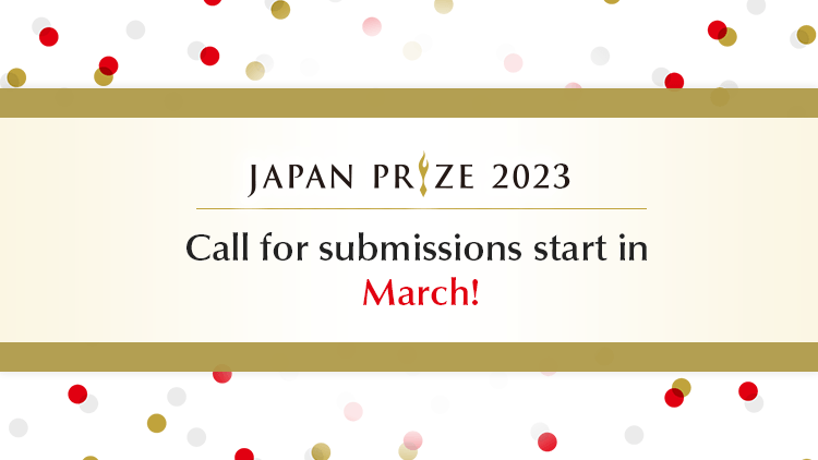 Japan Prize 2023 Call out for submissions start March 1st!